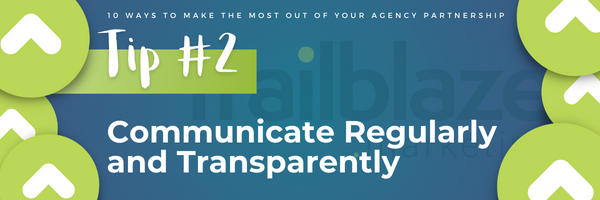 Tip 2: Communicate Regularly and Transparently Communication