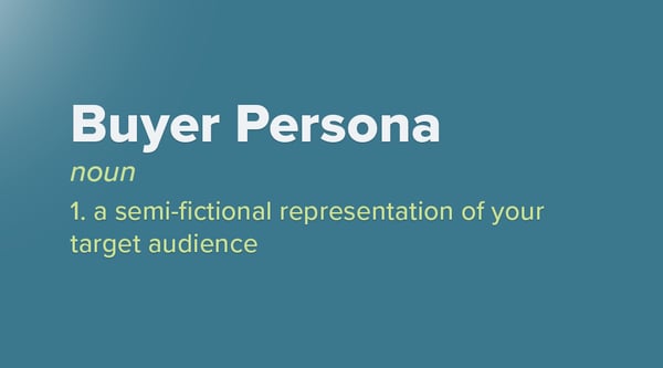 buyer persona; a semi-fictional representation of your target audience